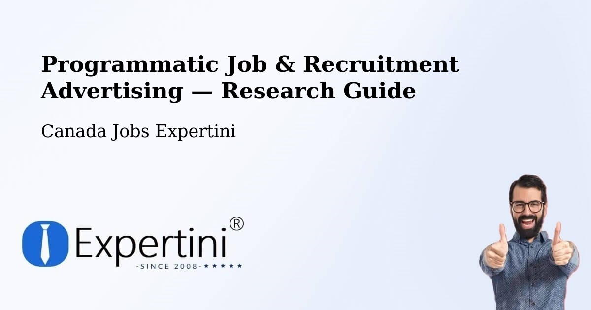 Programmatic Job & Recruitment Advertising — Research Guide – Grande Digue